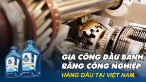 Gia công Dầu Bánh Răng Công Nghiệp